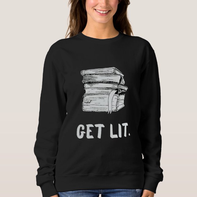 Moletom Get Lit Book  Book  Meme Reading Books Bookworm (Frente)