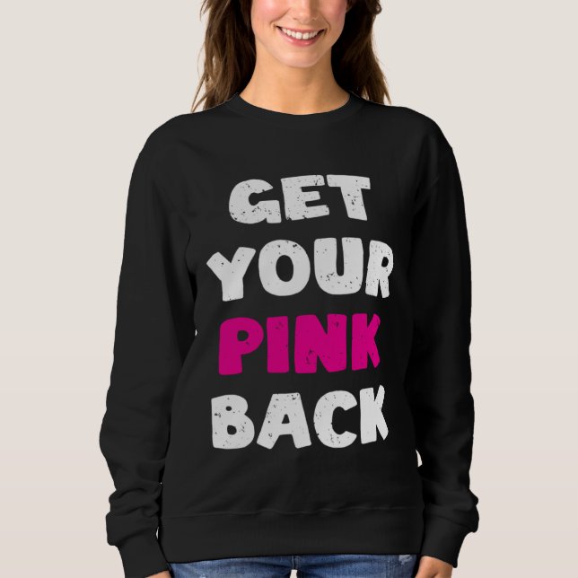 Moletom Get Your Pink Back (Frente)