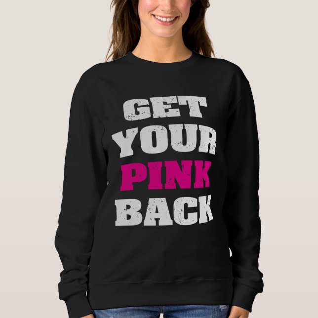 Moletom Get Your Pink Back 1 (Frente)