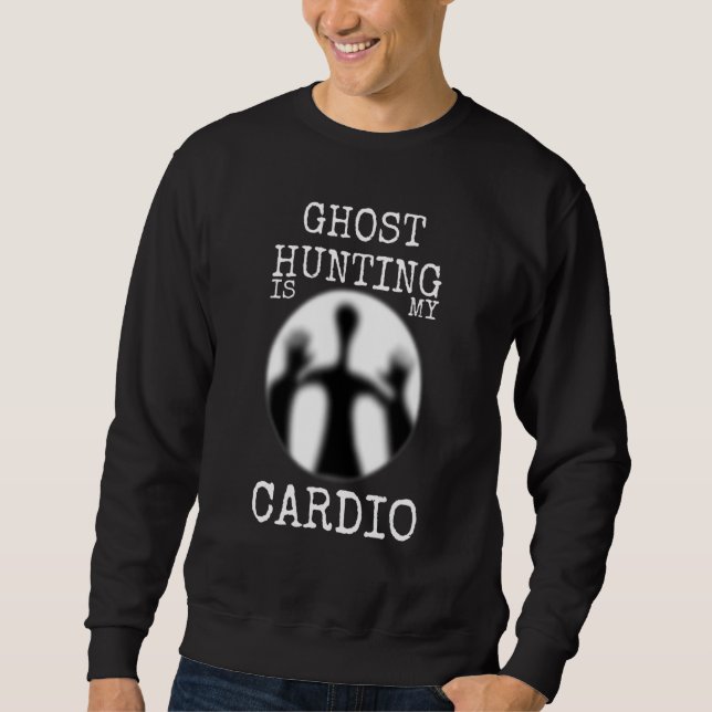 Moletom Ghost Hunter Paranormal Ghost Hunting é meu Cardio (Frente)