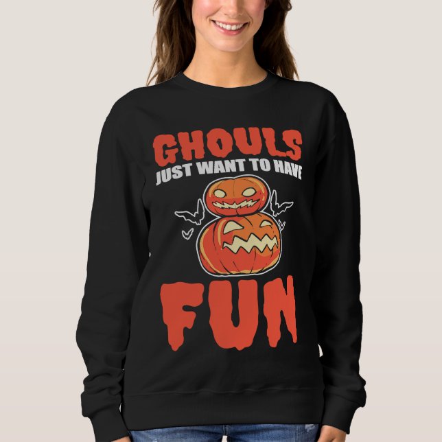 Moletom Ghouls Just Want To Have Fun Halloween Ghoul (Frente)