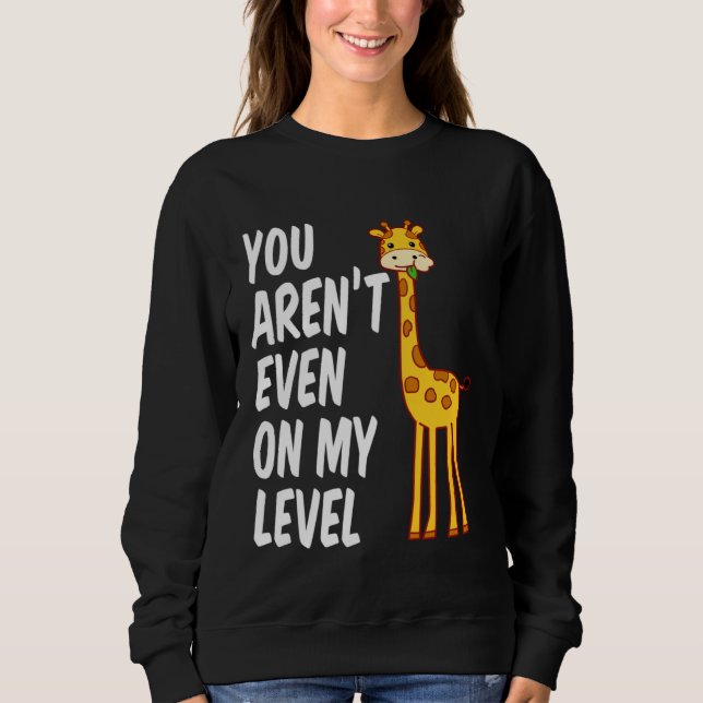 Moletom Giraffe Gift Product Giraffes You Aren't Even On M (Frente)