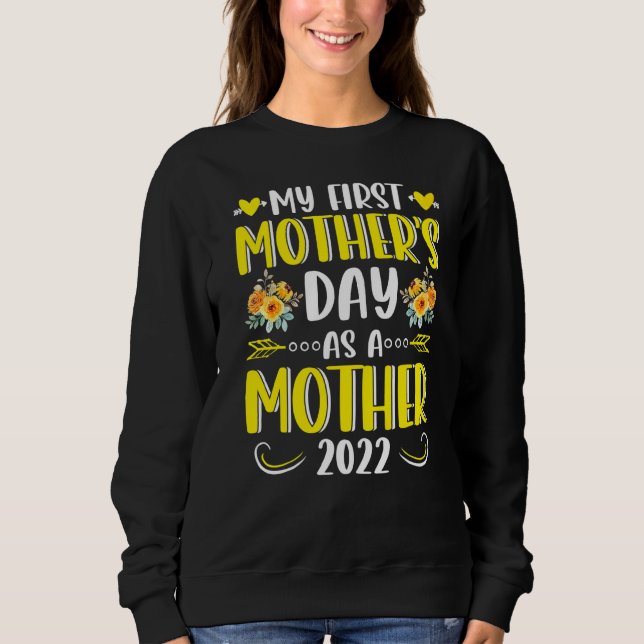 Moletom Girassol Meu Primeiro Dia de as mães Como Mãe (Frente)