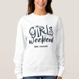 Moletom Girls Weekend Ausente T-shirt Data Personalizada