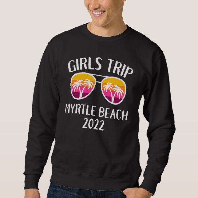 Moletom Girls Weekend Girls Trip 2022 South Carolina Myrtl (Frente)