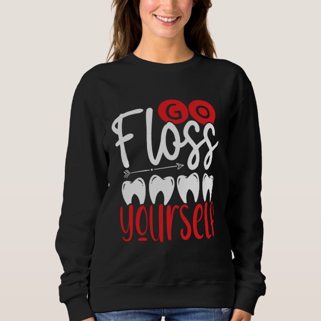 Moletom Go Floss Yourself Dental Assistant Backprint Denti (Frente)