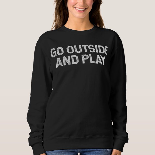 Moletom Go Outside And Play hiking camping mountains (Frente)
