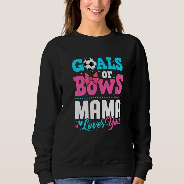 Moletom Goals Or Bows Mama Loves You Gender Reveal Party S (Frente)