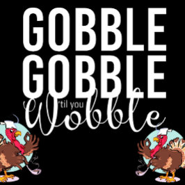 Moletom Gobble Gobble até você Wobble Ação de Graças
