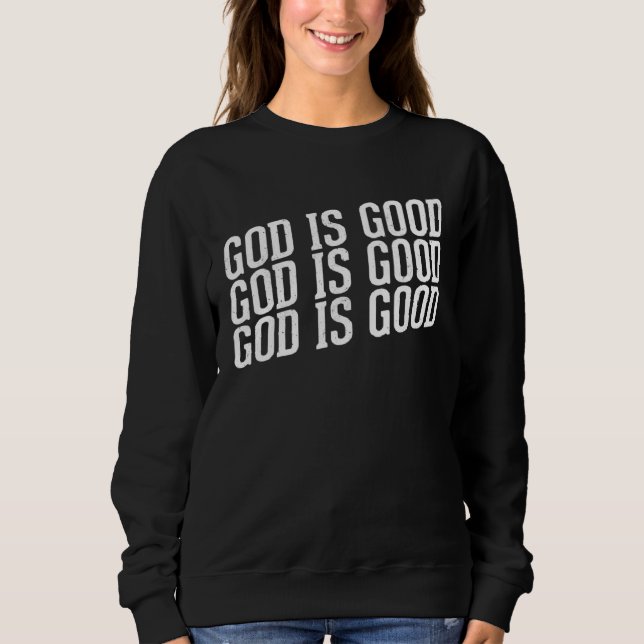Moletom God is Good Christian with Inspirational Message (Frente)