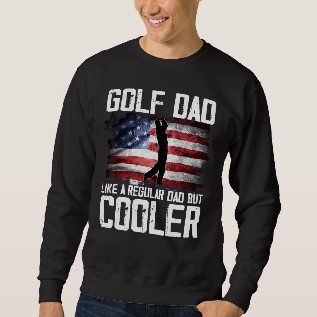 Moletom Golf Dad Just Like A Regular Dad But Cooler Father (Frente)