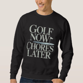 Moletom Golfe Agora Tarefas Depois Humor Retrô de Golfe