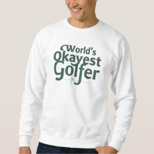 Moletom Golfer mais Okayest do Mundo   Golf Engraçado