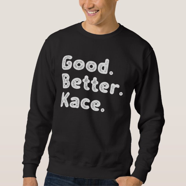 Moletom Good better Kace (Frente)