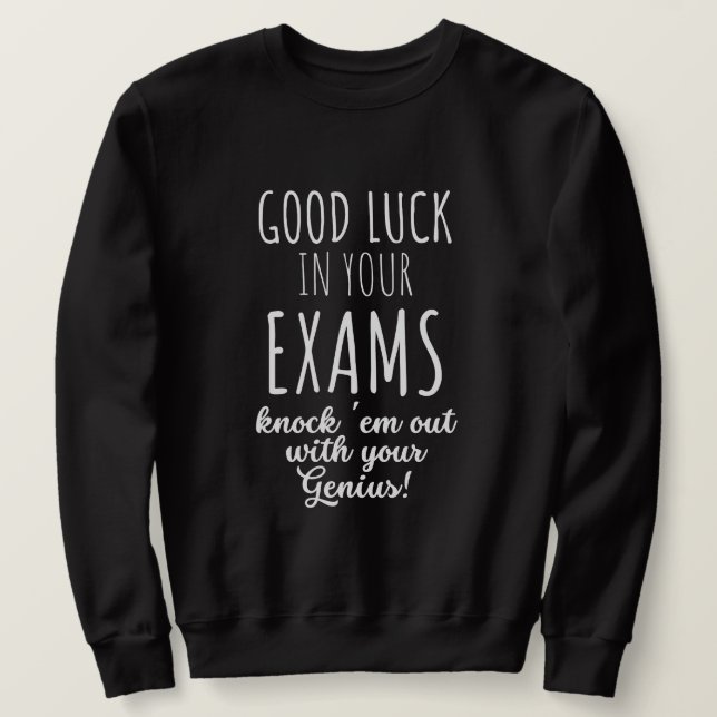Moletom good Luck in your exams (Frente do Design)