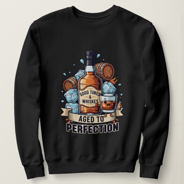 Moletom Good Times & Whiskey Aged to Perfection – Fun Whis (Frente do Design)