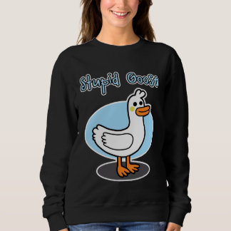 Moletom Goose  for men and women  Stupid Goose