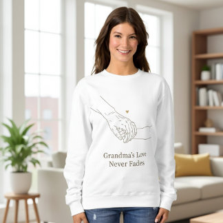 Moletom Grandma's Love Never Fades | Minimalist Family Ill