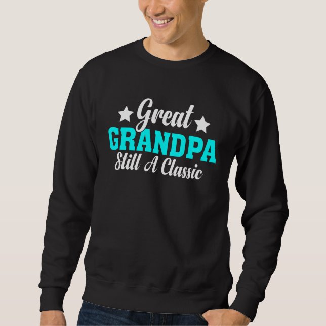 Moletom Great Grandpa Still A Classic  Fathers Day Grandpa (Frente)