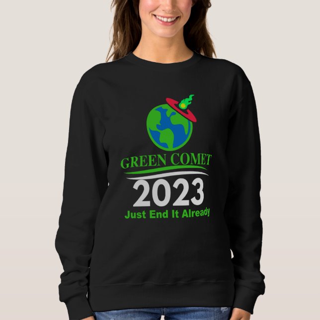 Moletom Green Comet 2023 Just End it Already (Frente)