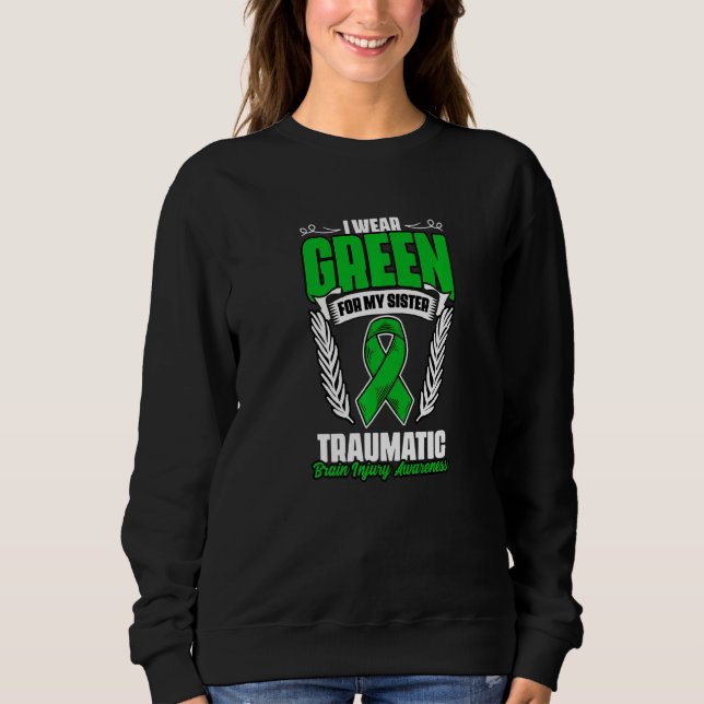 Moletom Green For Sister Traumatic Brain Injury Surgery TB (Frente)
