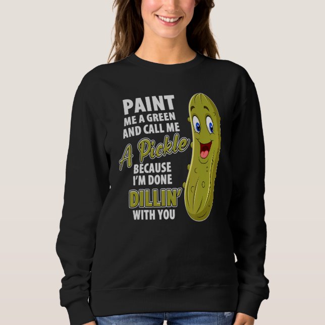 Moletom Green Pickle Dillin Joke Pun Vegetarian Cucumber (Frente)