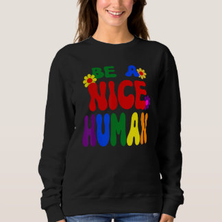 Moletom Groovy Be A Nice Human Inspirational Rainbow