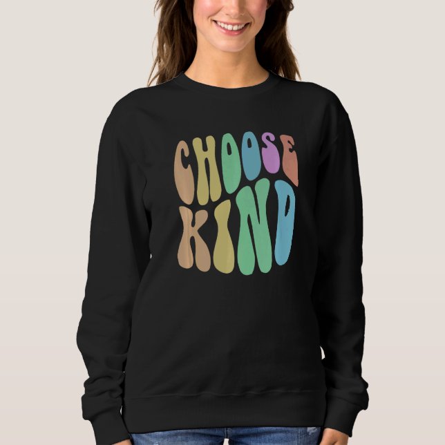 Moletom Groovy CHOOSE KIND Be Retro Kindness Anti Bully Fr (Frente)