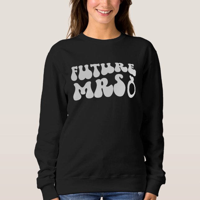 Moletom Groovy Future Mrs To Be Future Bride Future Wife (Frente)