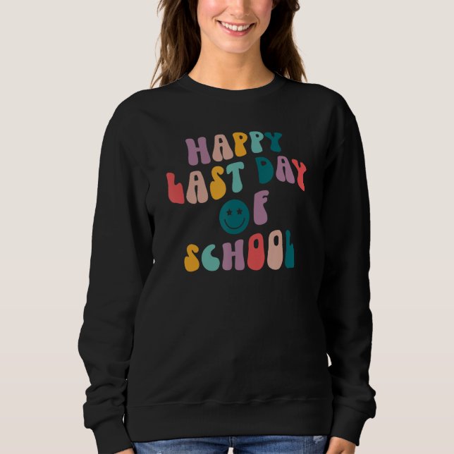 Moletom Groovy Happy Last Day of School Teacher Student Gr (Frente)