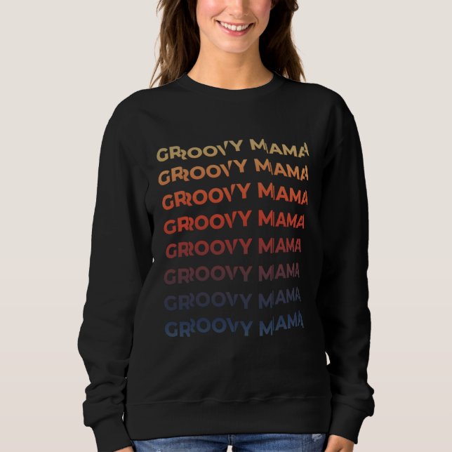 Moletom Groovy Mama Vintage Retro Funky Text Graphic (Frente)