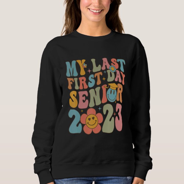 Moletom Groovy My Last First Day Senior 2023 Hippie Floral (Frente)