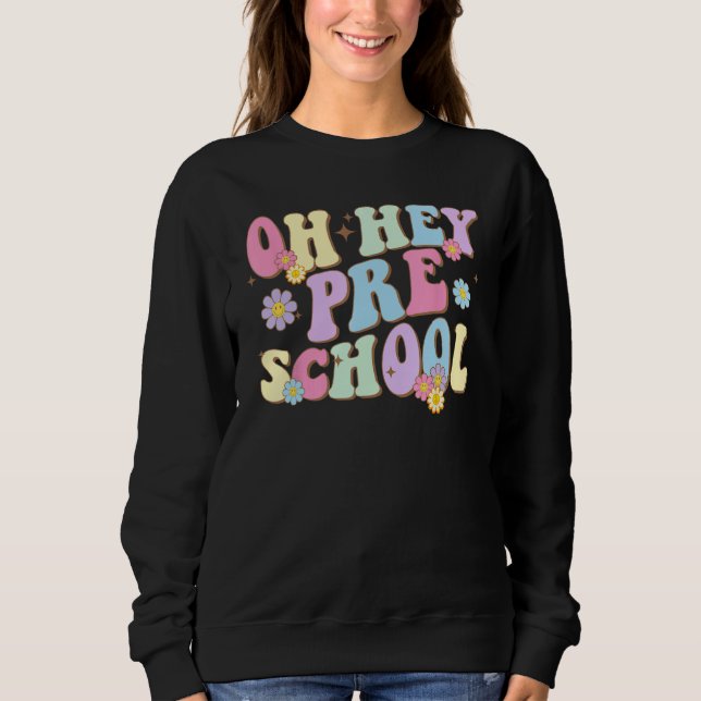 Moletom Groovy Oh Hey Preschool Back To School Teacher Stu (Frente)