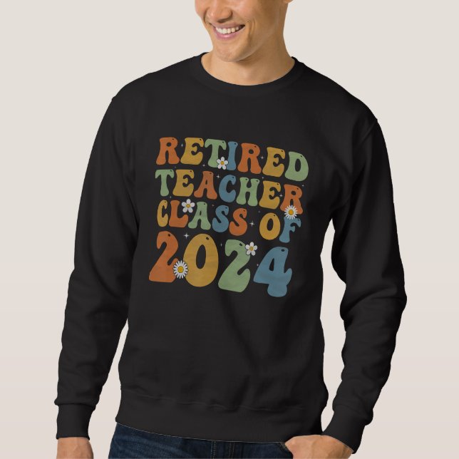 Moletom Groovy Retired Teacher Class of 2024 Teacher Retir (Frente)