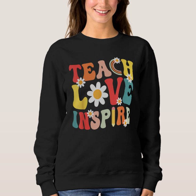 Moletom Groovy Retro Teach Love Inspire Back To School Tea (Frente)