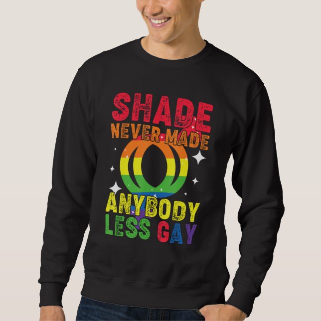 Moletom Groovy Shade Never Made Anybody Less Gay LGBTQ Pri (Frente)