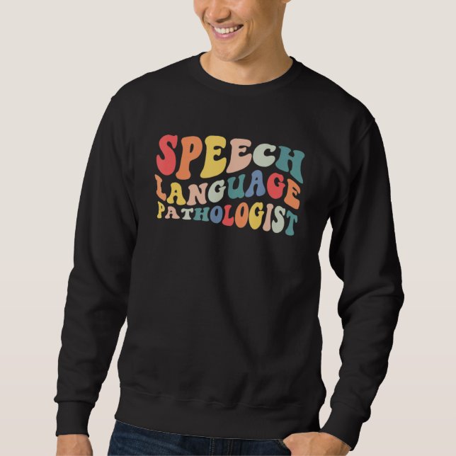Moletom Groovy Speech Language Pathologist Slp Your Words  (Frente)