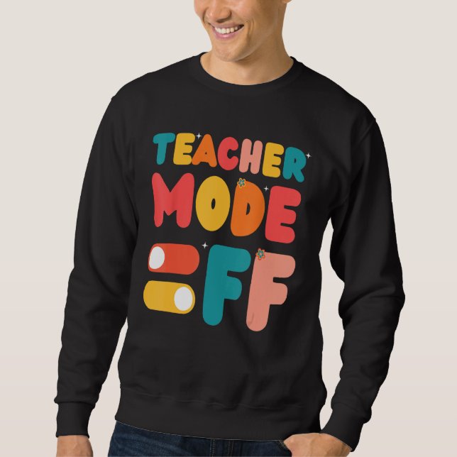 Moletom groovy teacher mode off Last Day Of School Summer  (Frente)