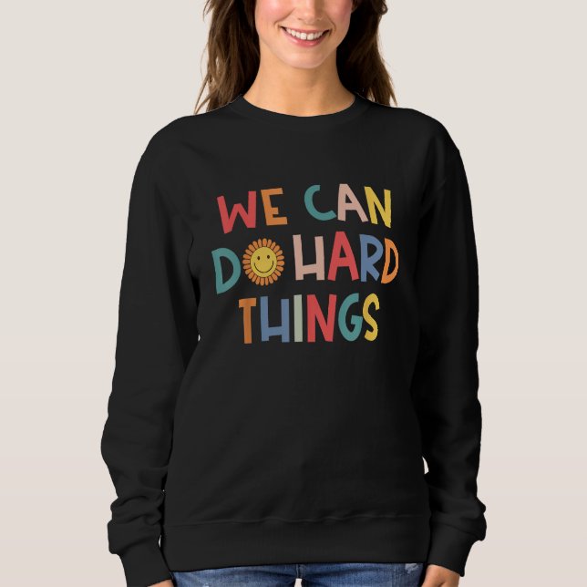 Moletom Groovy Teacher We Can Do Hard Things Motivated Tea (Frente)