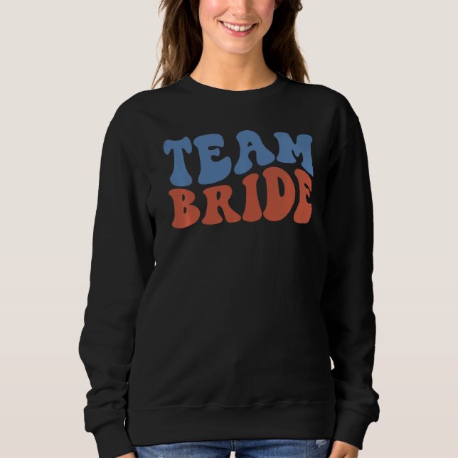 Moletom Groovy Team Bride Bridal Wedding Honeymoon Engagem (Frente)