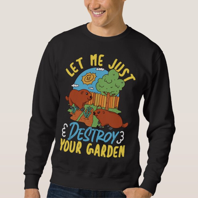 Moletom Groundhog Let Me Just Destroy Your Garden (Frente)