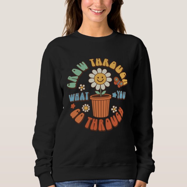 Moletom Grow Through What You Go Through Groovy Retro 70 s (Frente)
