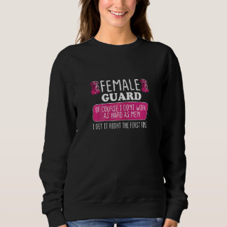 Moletom Guarda Feminina Feminina Faça Certo Da Primeira Ve