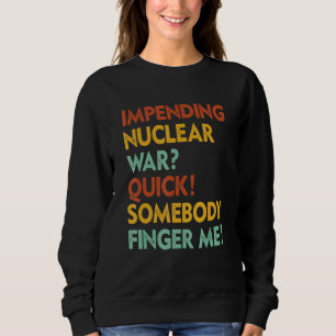 Moletom Guerra Nuclear Iminente Alguém Me Dê Um Tapa no Om