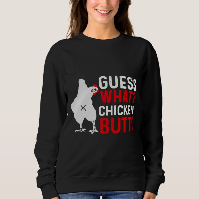 Moletom Guess What Chicken Butt   3 (Frente)