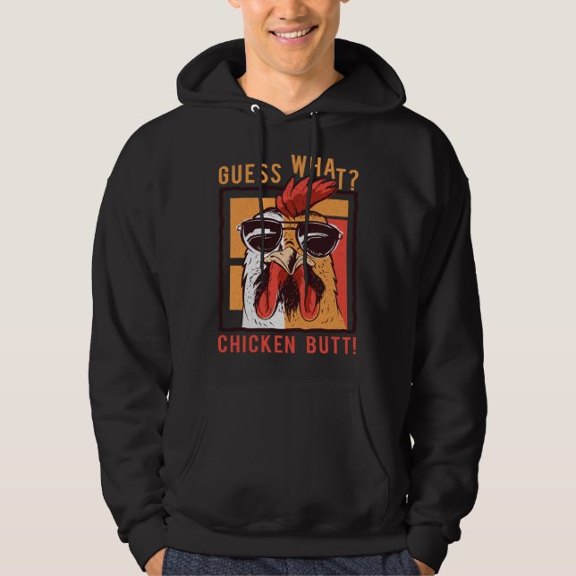Moletom Guess What Chicken Butt  DadSiblingsFriends Humor (Frente)