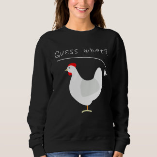 Moletom Guess what chicken butt farmers