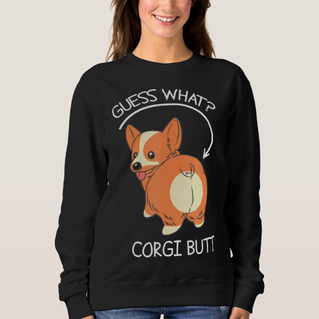 Moletom Guess What Corgi Butt    (Frente)