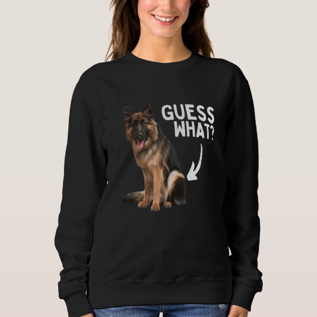 Moletom Guess What German Shepherd Butt! Funny Dog Mom Dad (Frente)
