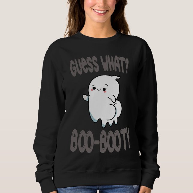 Moletom Guess What Ghost Butt halloween  boo costume (Frente)